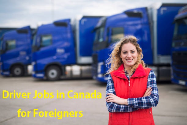 Best Driver Jobs in Canada for Foreigners with Visa Sponsorship 2022 257 Driver Jobs in Canada for Foreigners