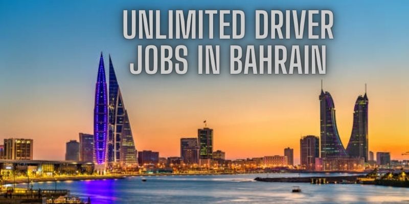 Unlimited Driver Jobs in Bahrain 2023 - List of Transportation Companies 24 Unlimited Driver Jobs in Bahrain