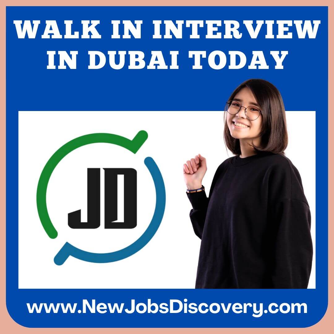 Best Walk In Interview in Dubai Today and Tomorrow 147 Walk in Interview in Dubai Today