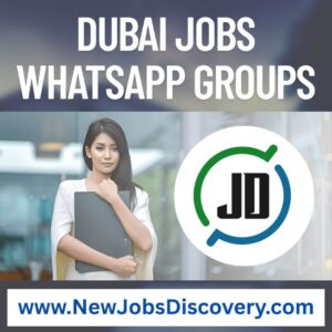 Exciting Dubai Jobs WhatsApp Groups 57 Dubai Jobs WhatsApp Groups