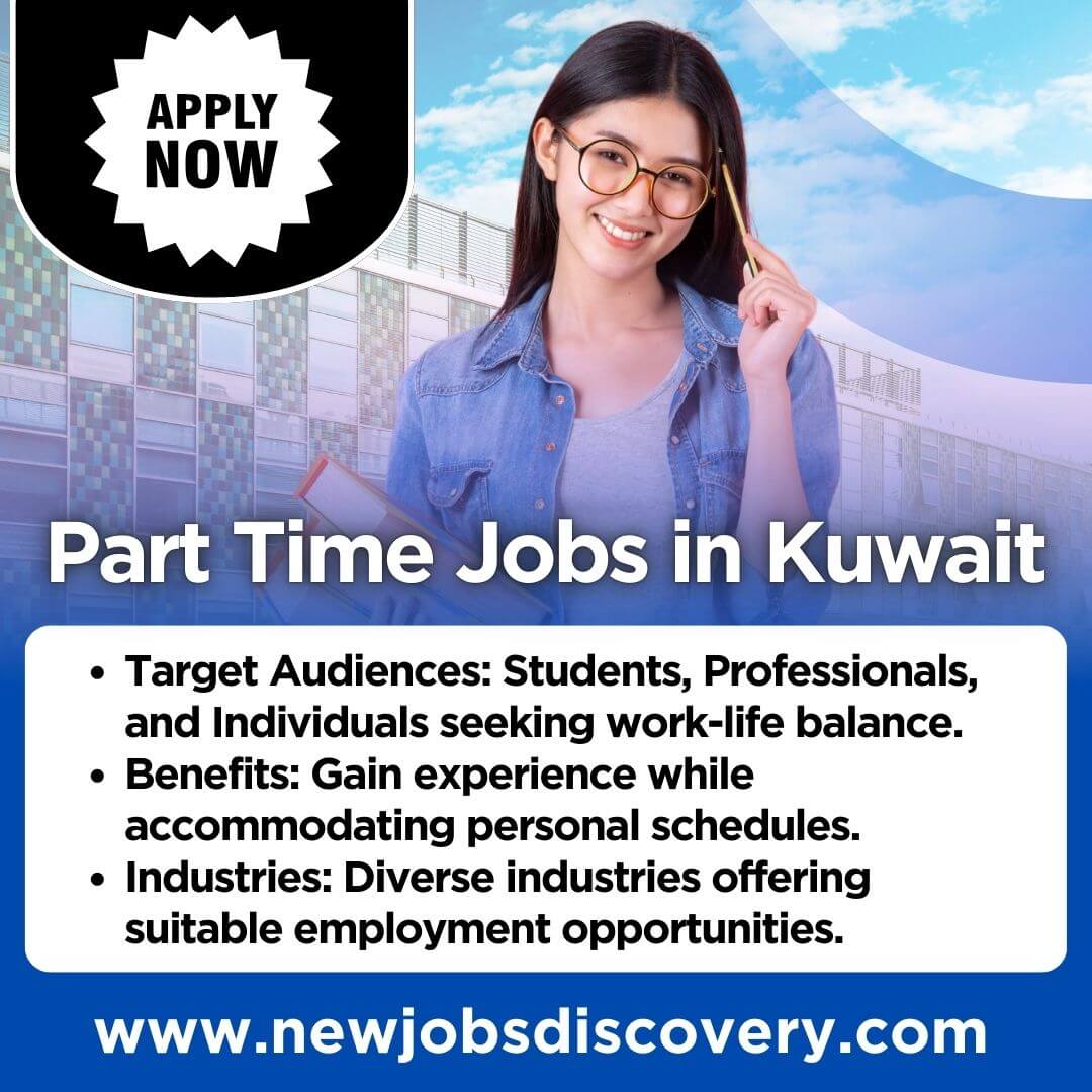 Part Time Jobs in Kuwait 2025 - Benefits and Opportunities 37 Exciting Part Time Jobs in Kuwait