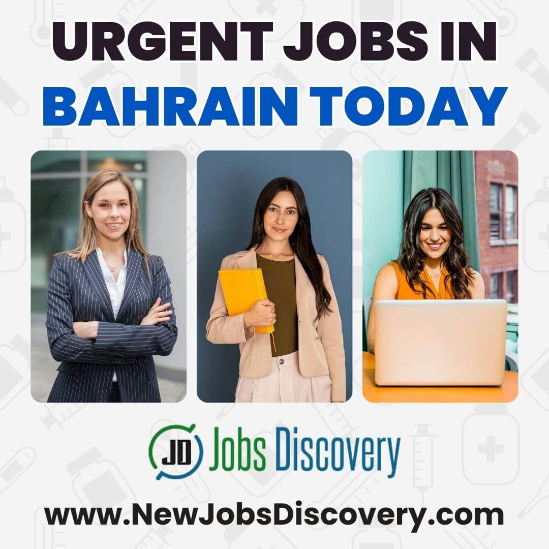 Urgent Jobs in Bahrain Today 7 Urgent Jobs in Bahrain Today