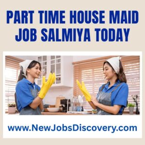 Exciting Part Time House Maid Job Salmiya Today 2 Part Time House Maid Job Salmiya Today